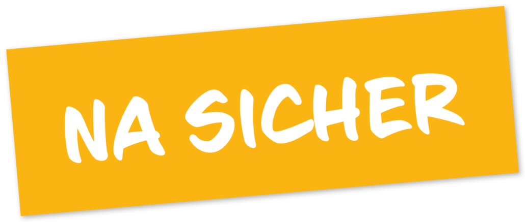 Logo der Kampagne "Na Sicher": Weißer Schriftzug "Na Sicher" vor gelbem Hintergrund